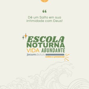30ª ENVIA – ESCOLA NOTURNA VIDA ABUNDANTE – 2025.2