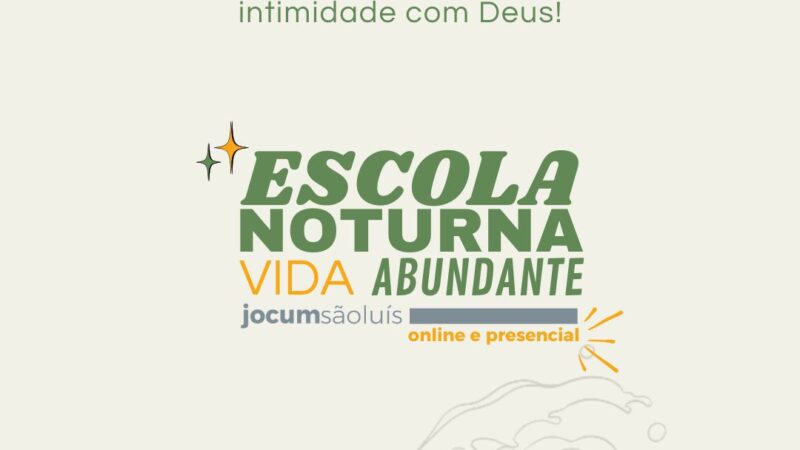 30ª ENVIA – ESCOLA NOTURNA VIDA ABUNDANTE – 2025.2